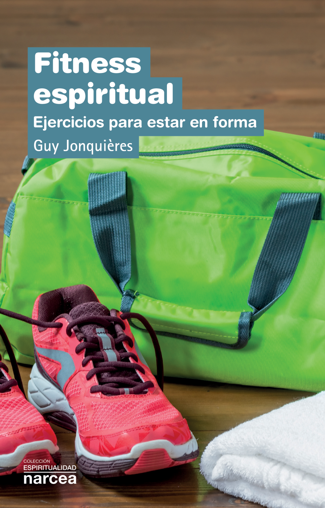 Fitness espiritual: ejercicios para estar en forma