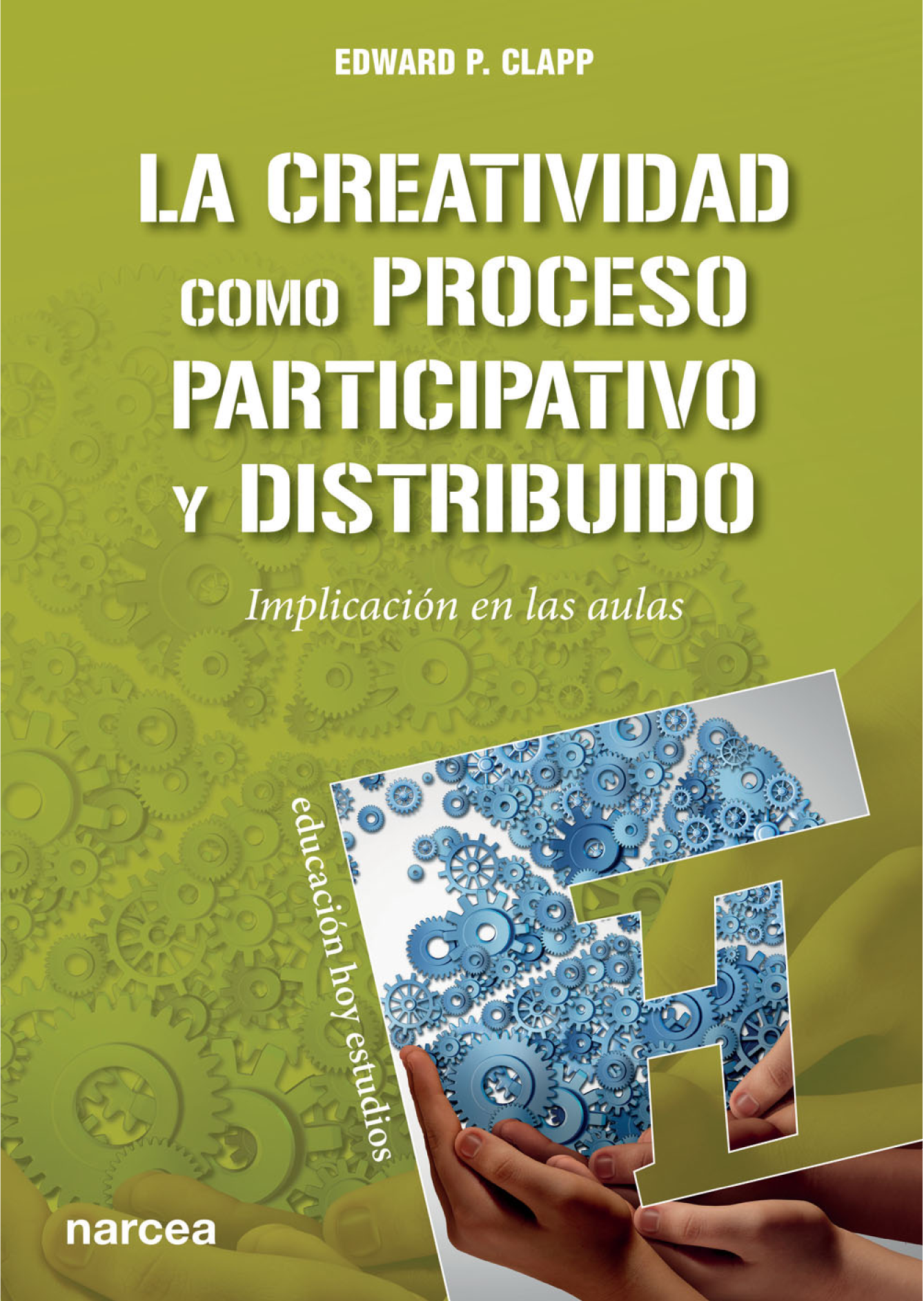 La creatividad como proceso participativo y distribuido: implicación en las aulas