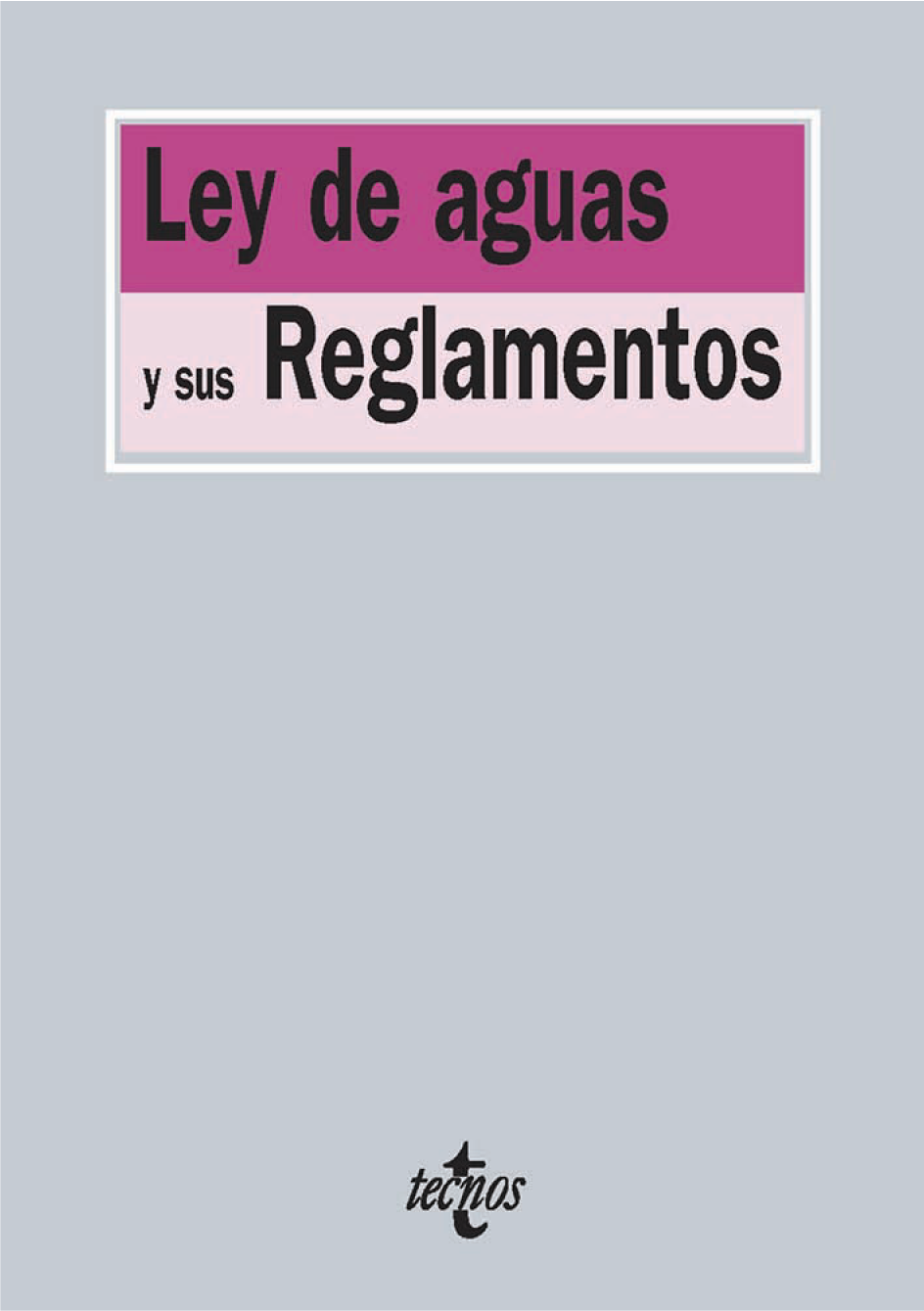 Ley de aguas y sus reglamentos