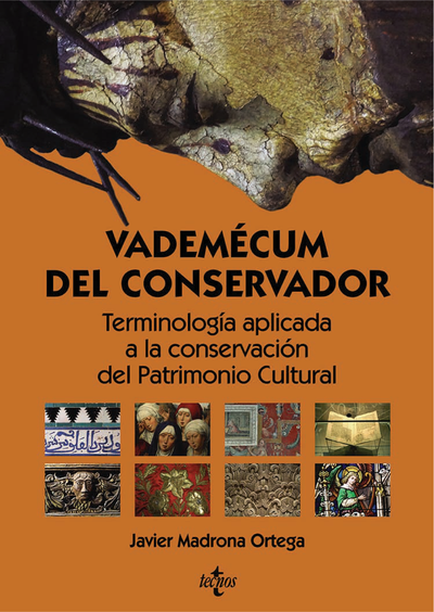 Vademécum del conservador: terminología aplicada a la conservación del patrimonio cultural