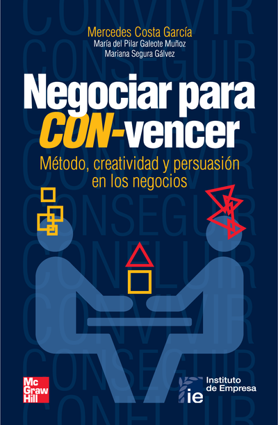 Negociar para CON-vencer: método, creatividad y persuasión en los negocios