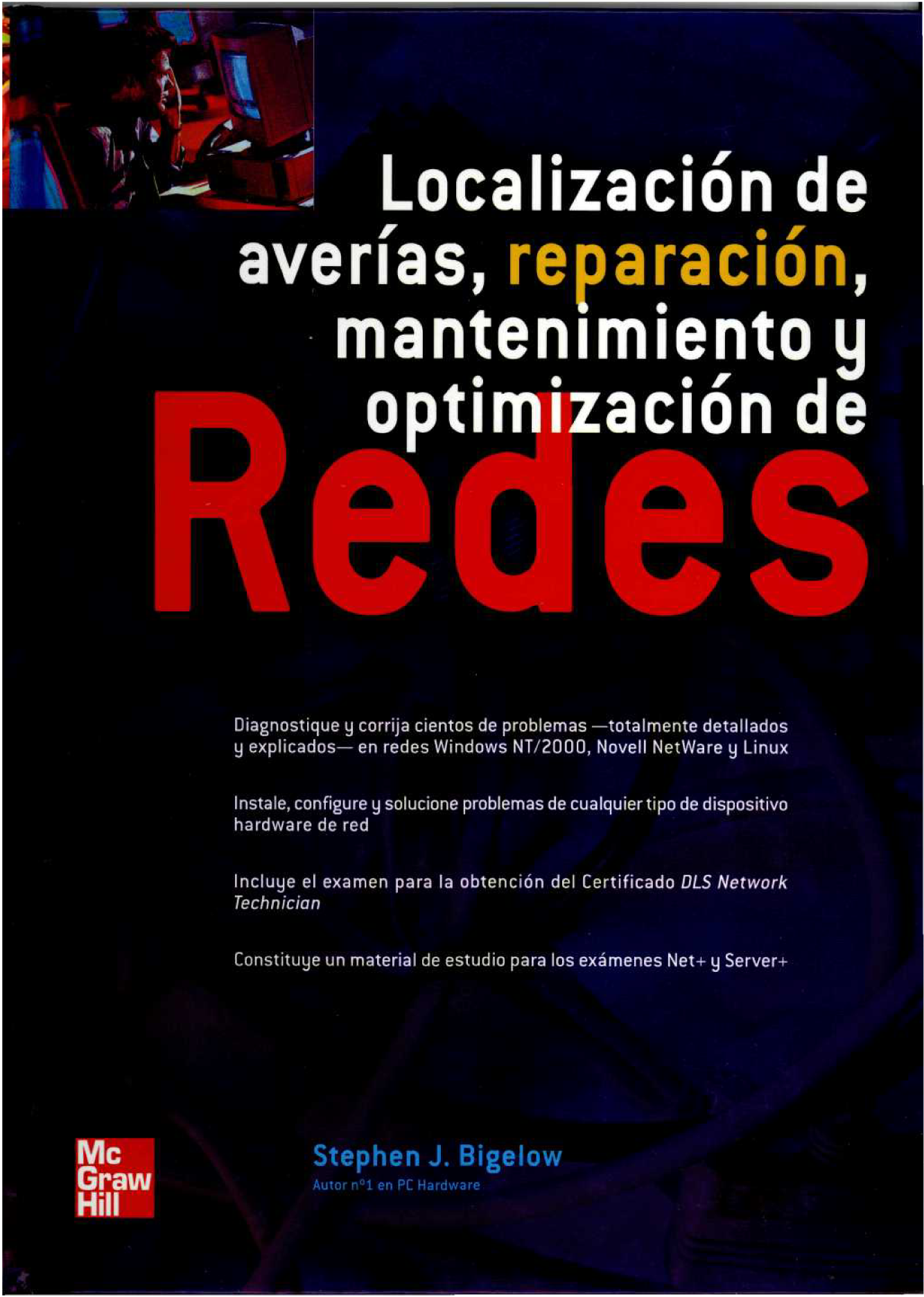 Localización de averías, reparación, mantenimiento y optimización de redes