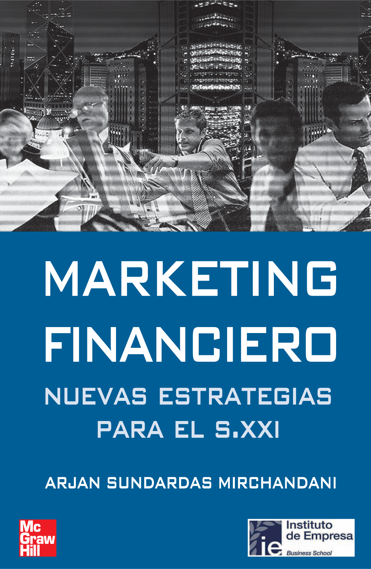 Marketing financiero: nuevas estrategias para el siglo XXI