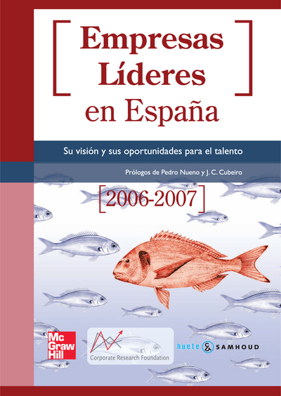 Empresas líderes en España 2006 - 2007: su visión y sus oportunidades para el talento