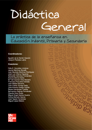 Didáctica general: la práctica de la enseñanza en educación infantil primaria y secundaria