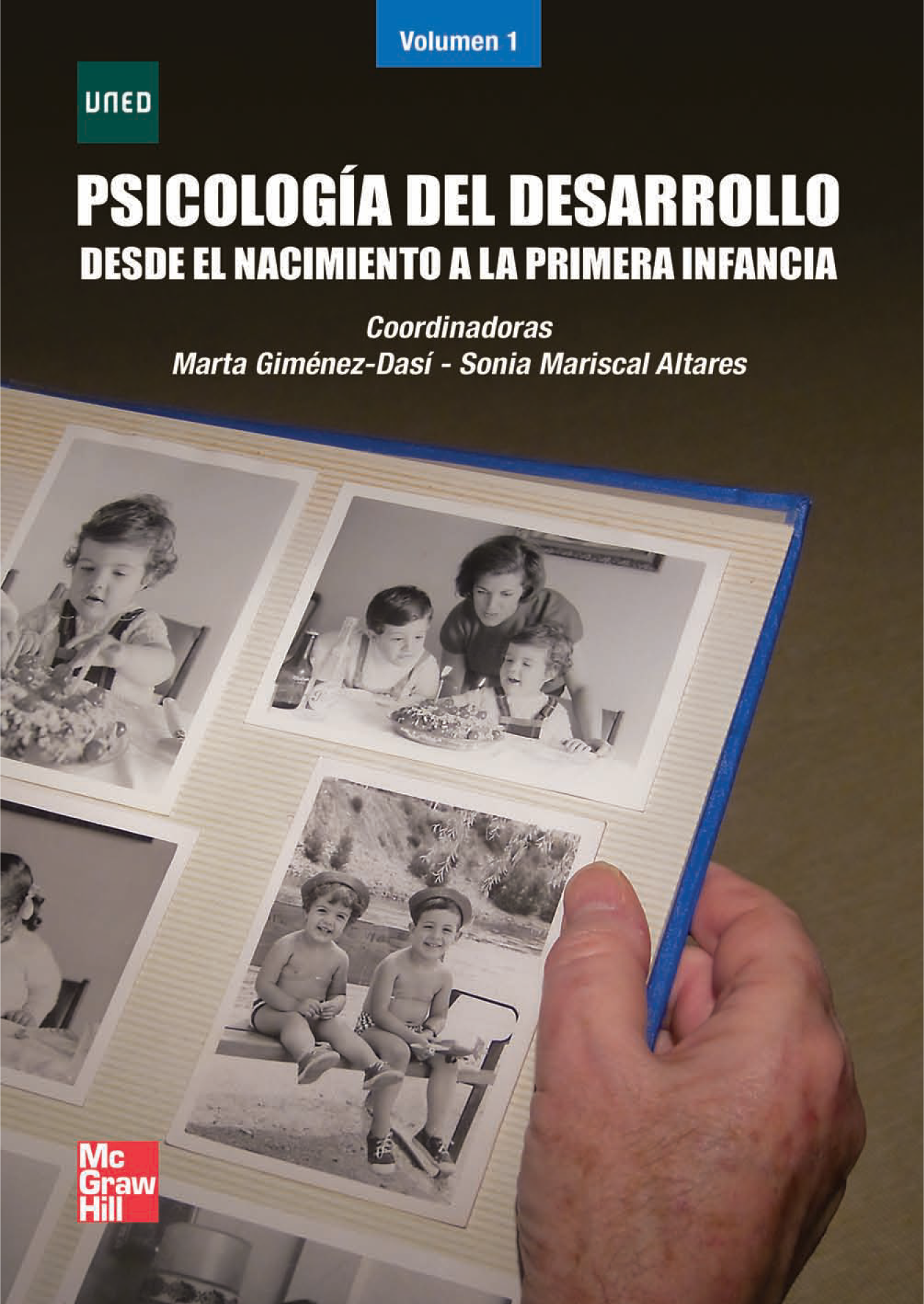 Psicología del desarrollo: desde el nacimiento a la primera infancia. Volumen 1