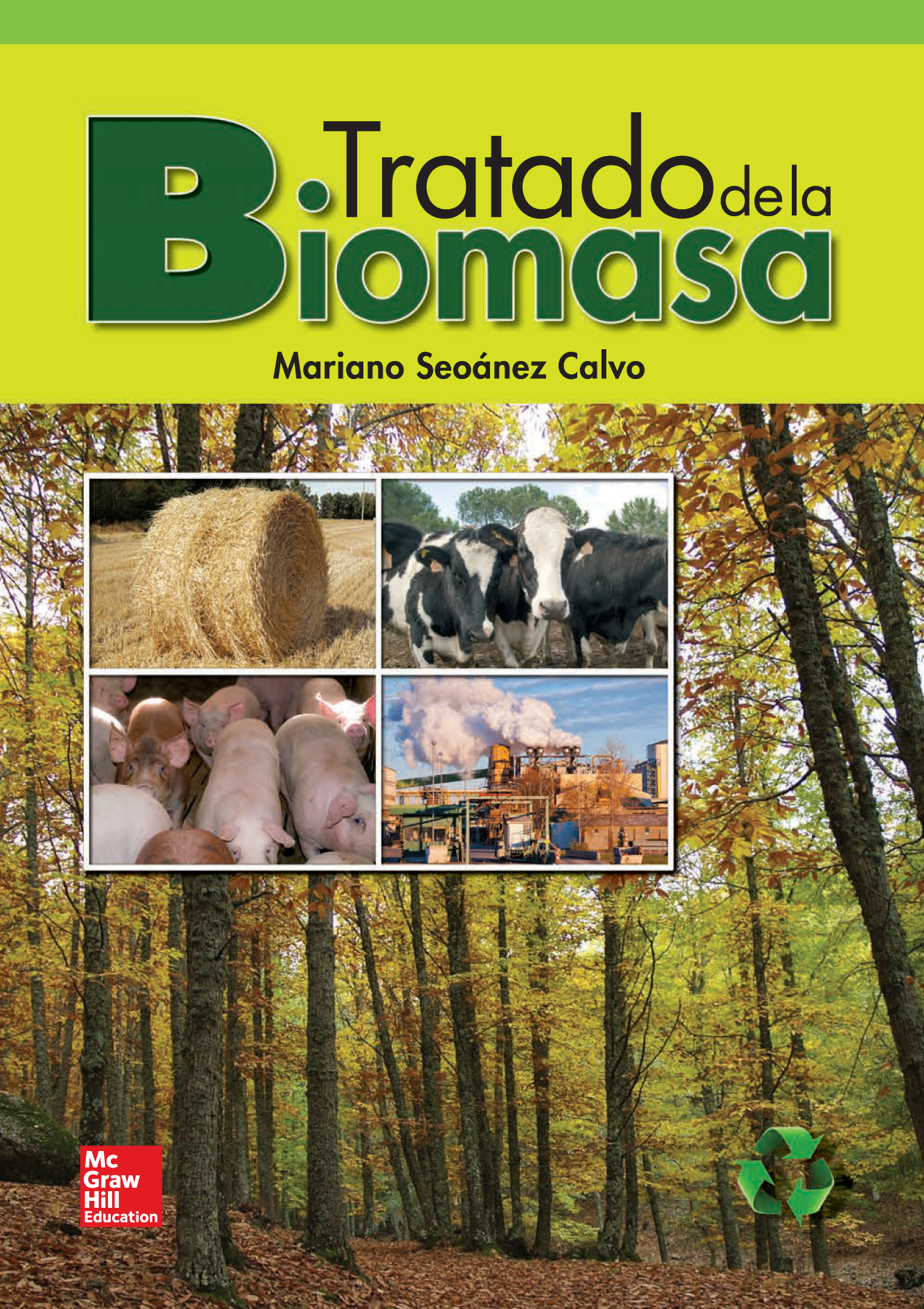 Tratado de la biomasa: con especial incidencia sobre la biomasa como fuente energética