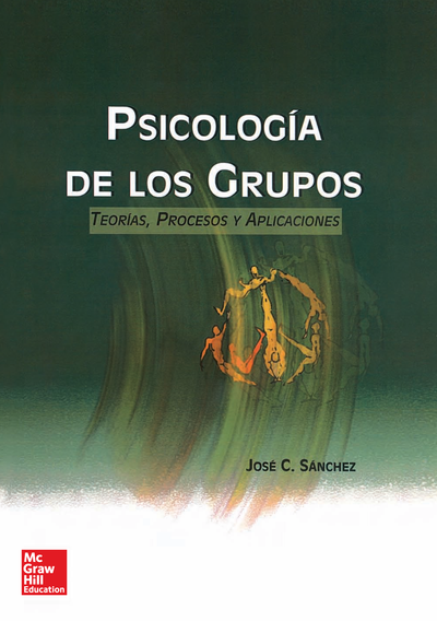 Psicología de los grupos: teorías, procesos y aplicaciones