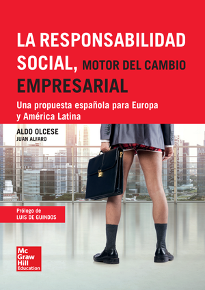 La responsabilidad social, motor del cambio empresarial: una propuesta española para Europa y América Latina