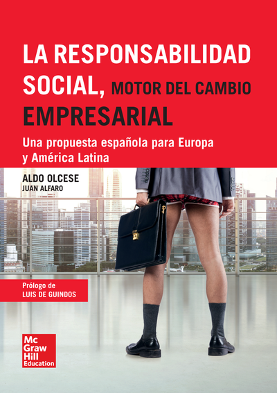 La responsabilidad social, motor del cambio empresarial: una propuesta española para Europa y América Latina