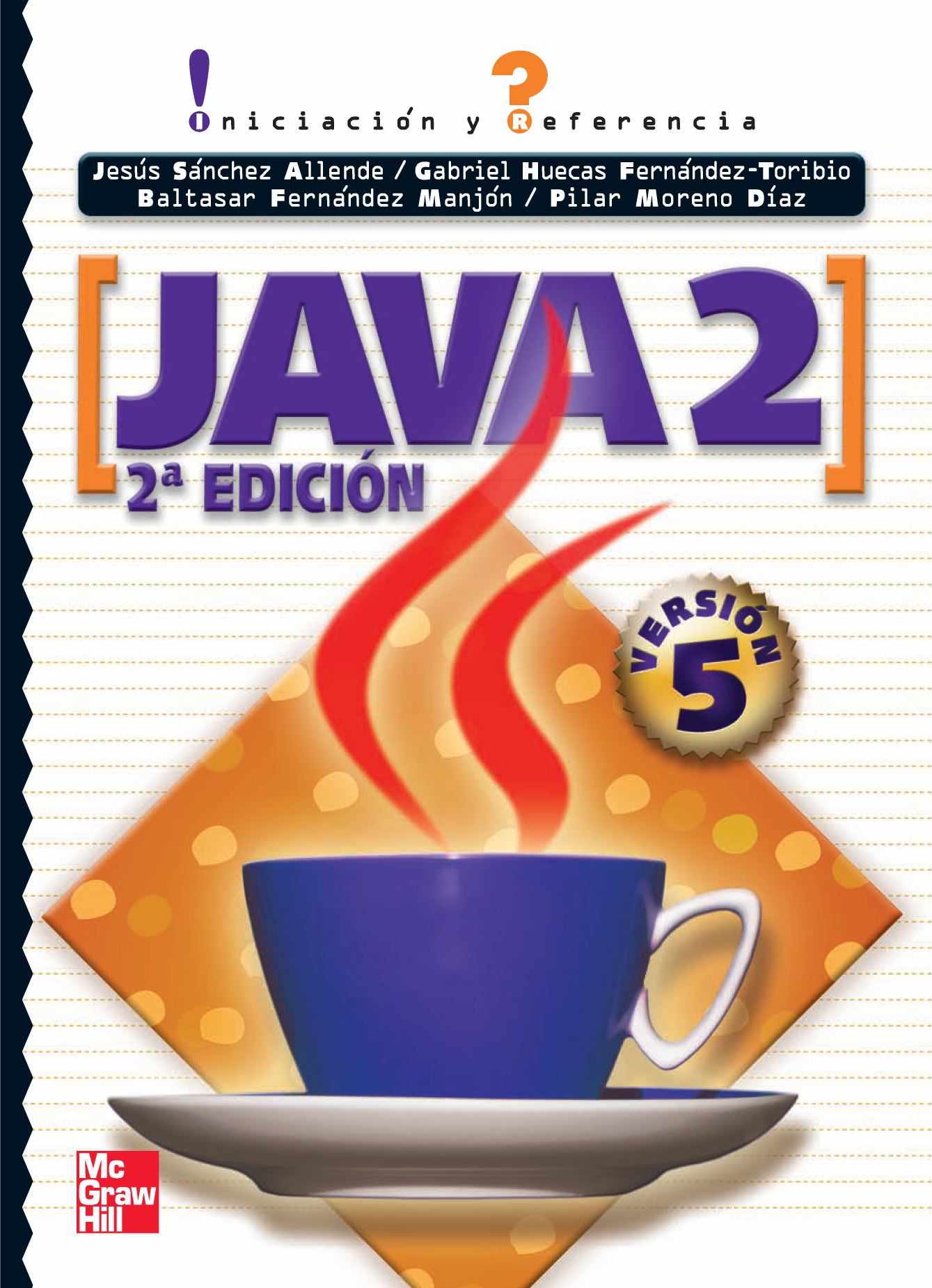 Java 2: iniciación y referencia