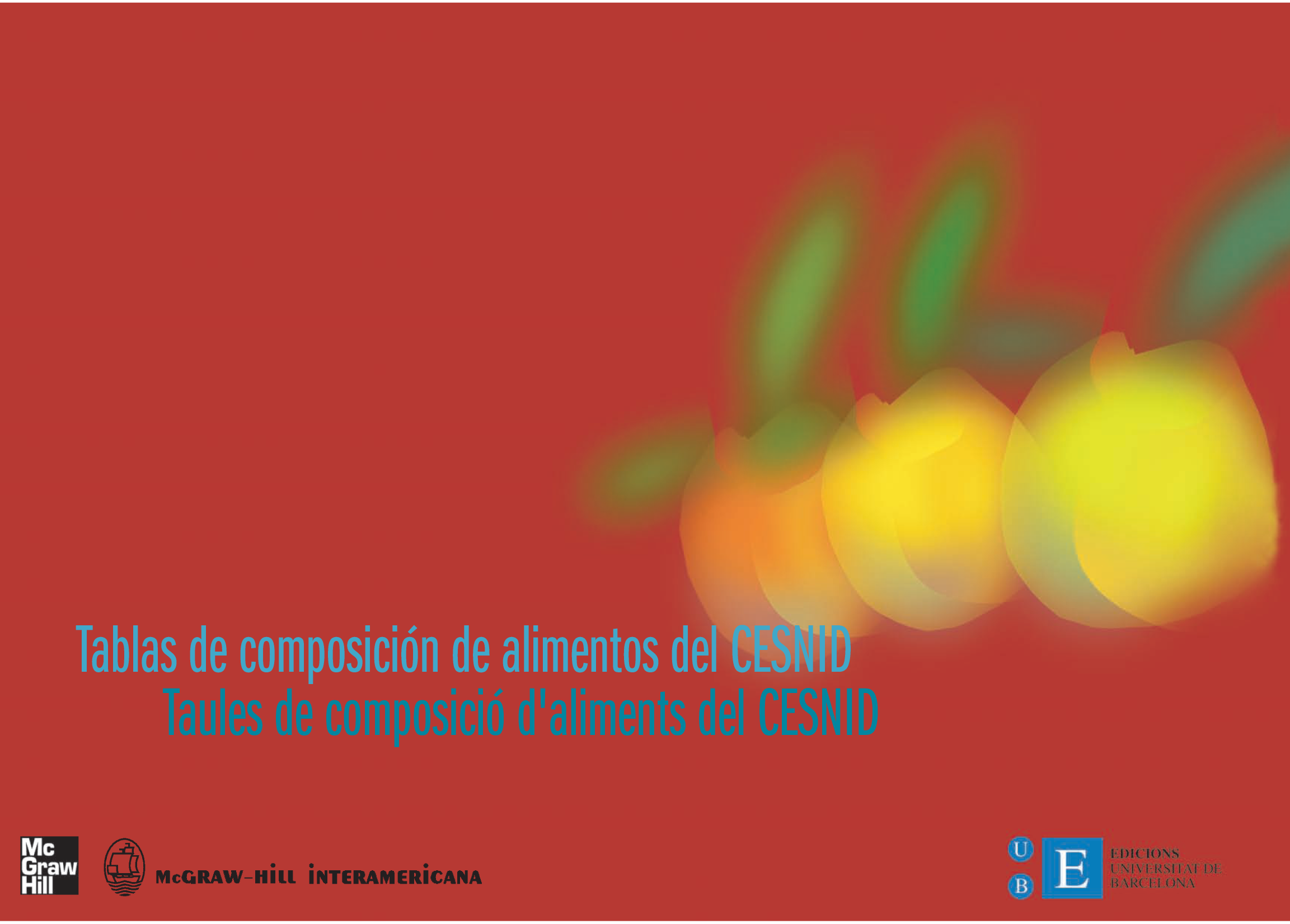 Tablas de composición de alimentos del CESNID: taules de composició d’aliments del CESNID