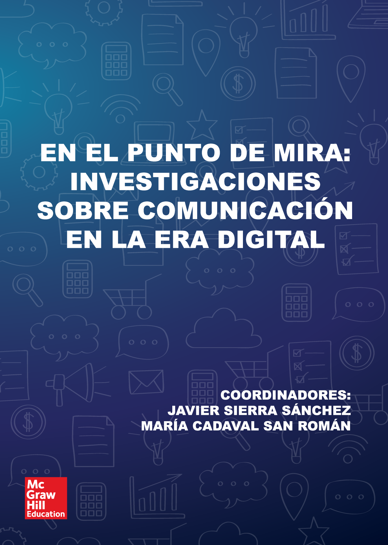 En el punto de mira: investigaciones sobre comunicación en la era digital