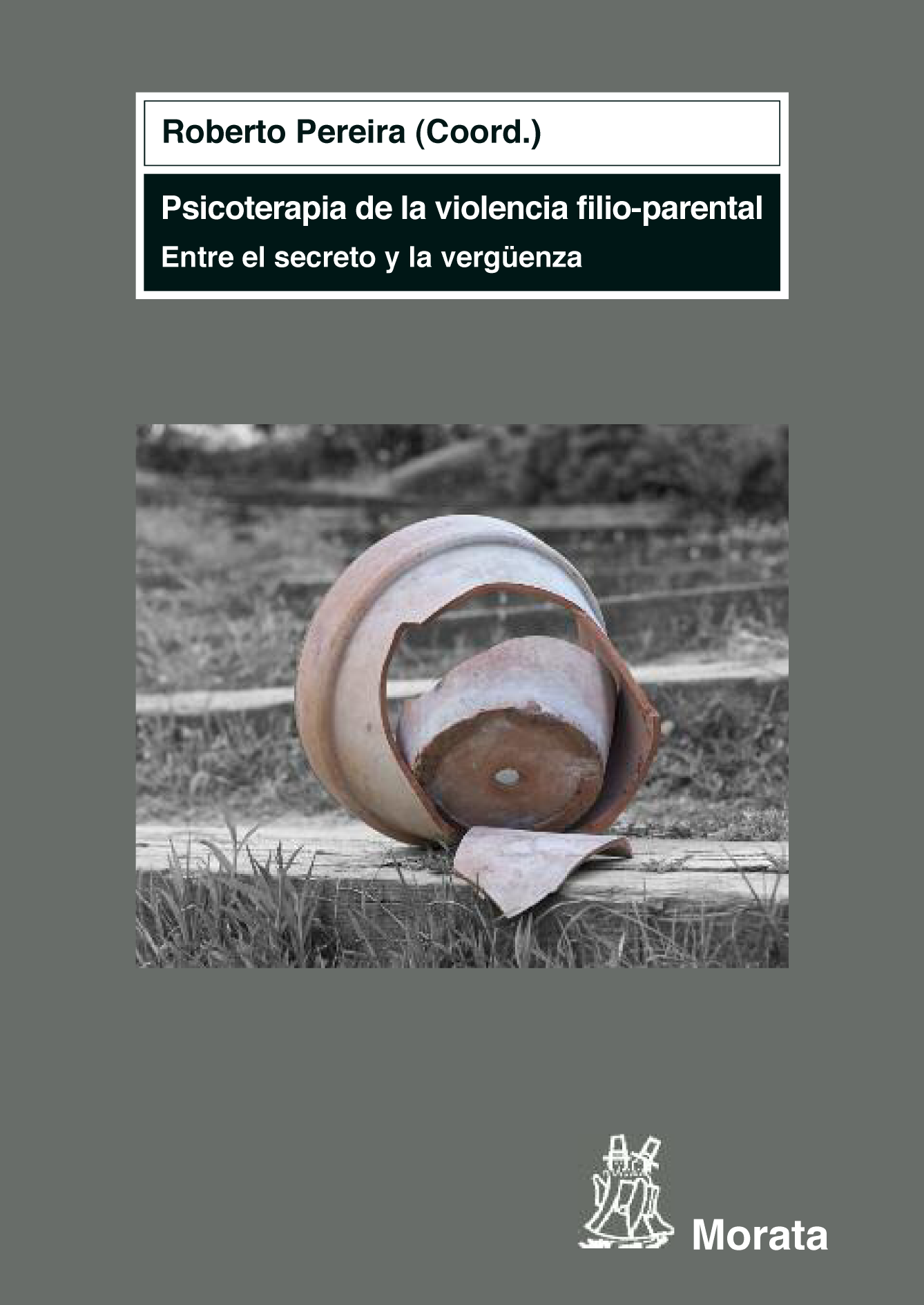 Psicoterapia de la violencia filio-parental: entre el secreto y la vergüenza