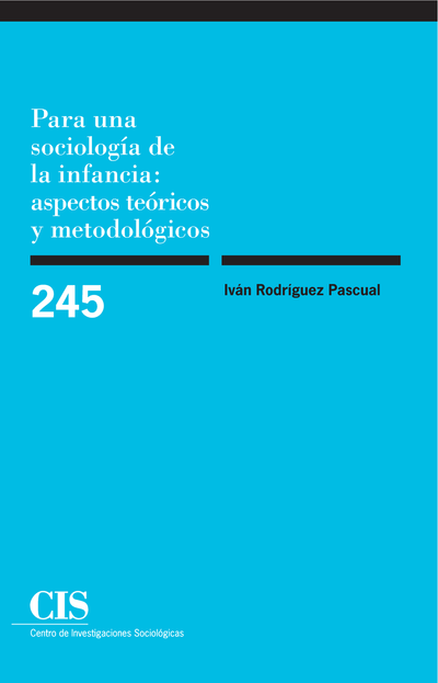 Para una sociología de la infancia: aspectos teóricos y metodológicos (Colección Monografías, 245)