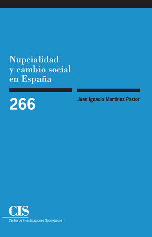 Nupcialidad y cambio social en España (Colección Monografías, 266)