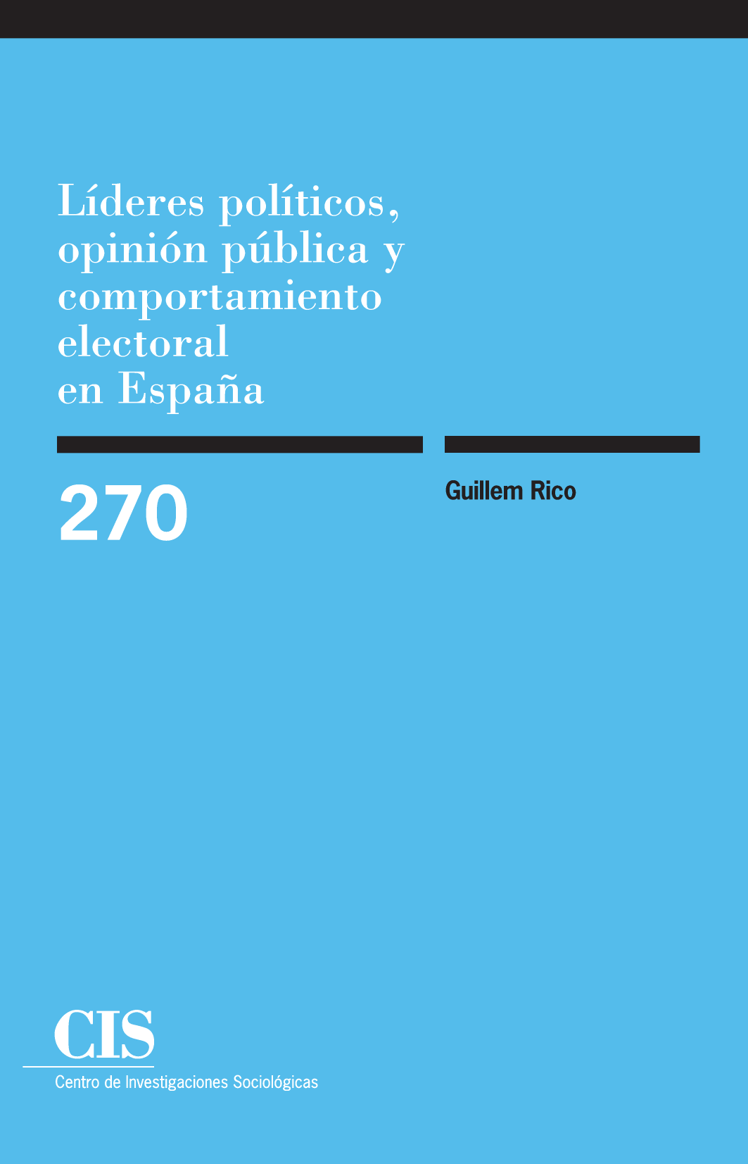 Líderes políticos, opinión pública y comportamiento electoral en España (Colección Monografías, 270)