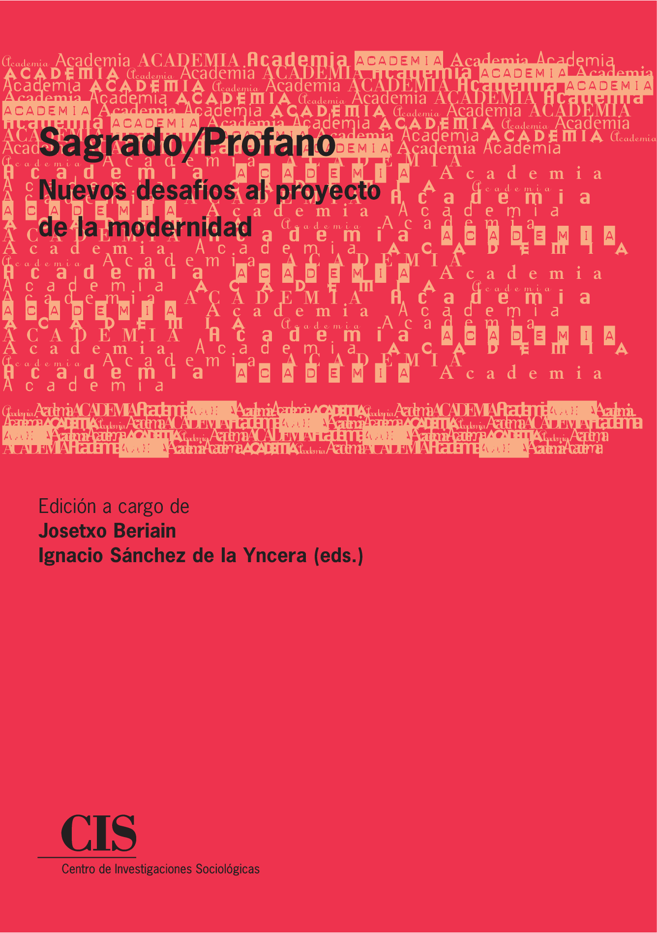 Sagrado/profano: nuevos desafíos al proyecto de la modernidad (Colección Academia)