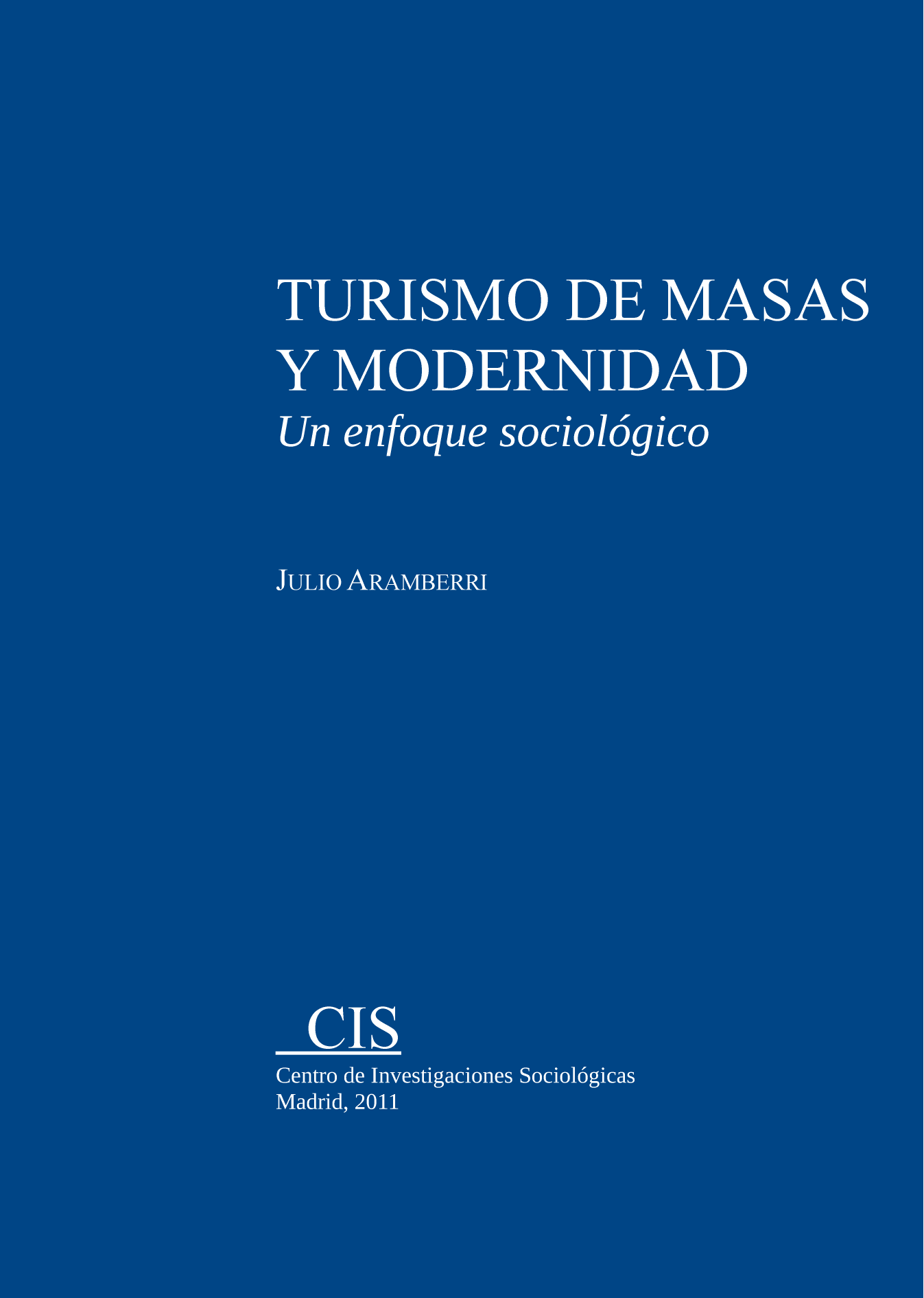 Turismo de masas y modernidad: un enfoque sociológico