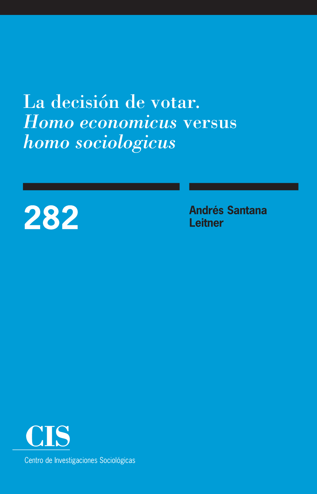 La decisión de votar: Homo economicus versus homo sociologicus