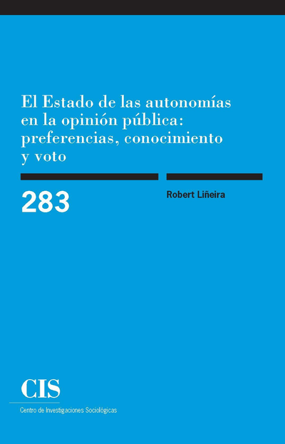 El estado de las autonomÃ­as en la opiniÃ³n pÃºblica: preferencias, conocimiento y voto