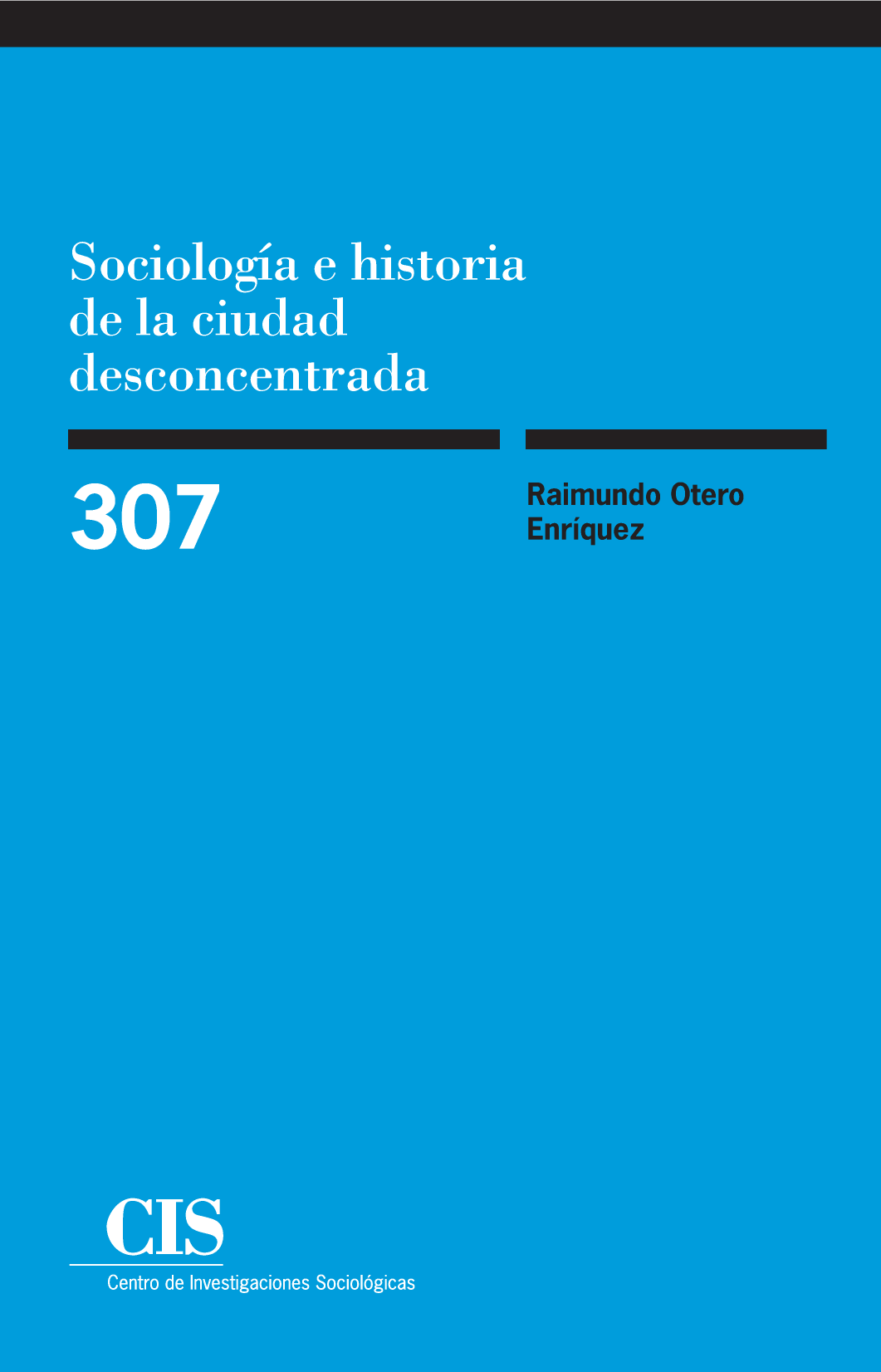Sociología e historia de la ciudad desconcentrada