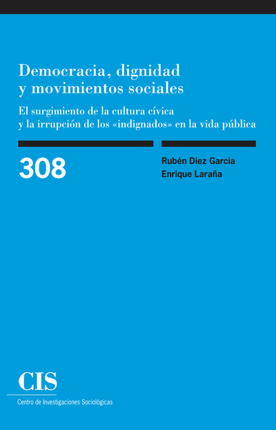 Democracia, dignidad y movimientos sociales: el surgimiento de la cultura cívica y la irrupción de los "indignados" en la vida pública