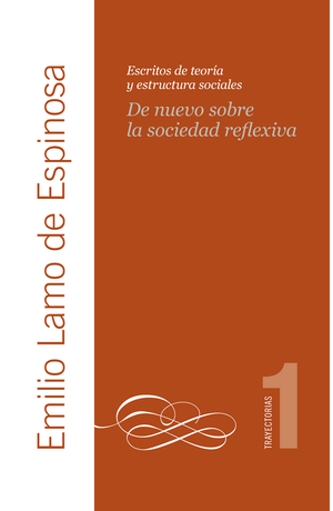 De nuevo sobre la sociedad reflexiva: escritos de teoría y estructura sociales