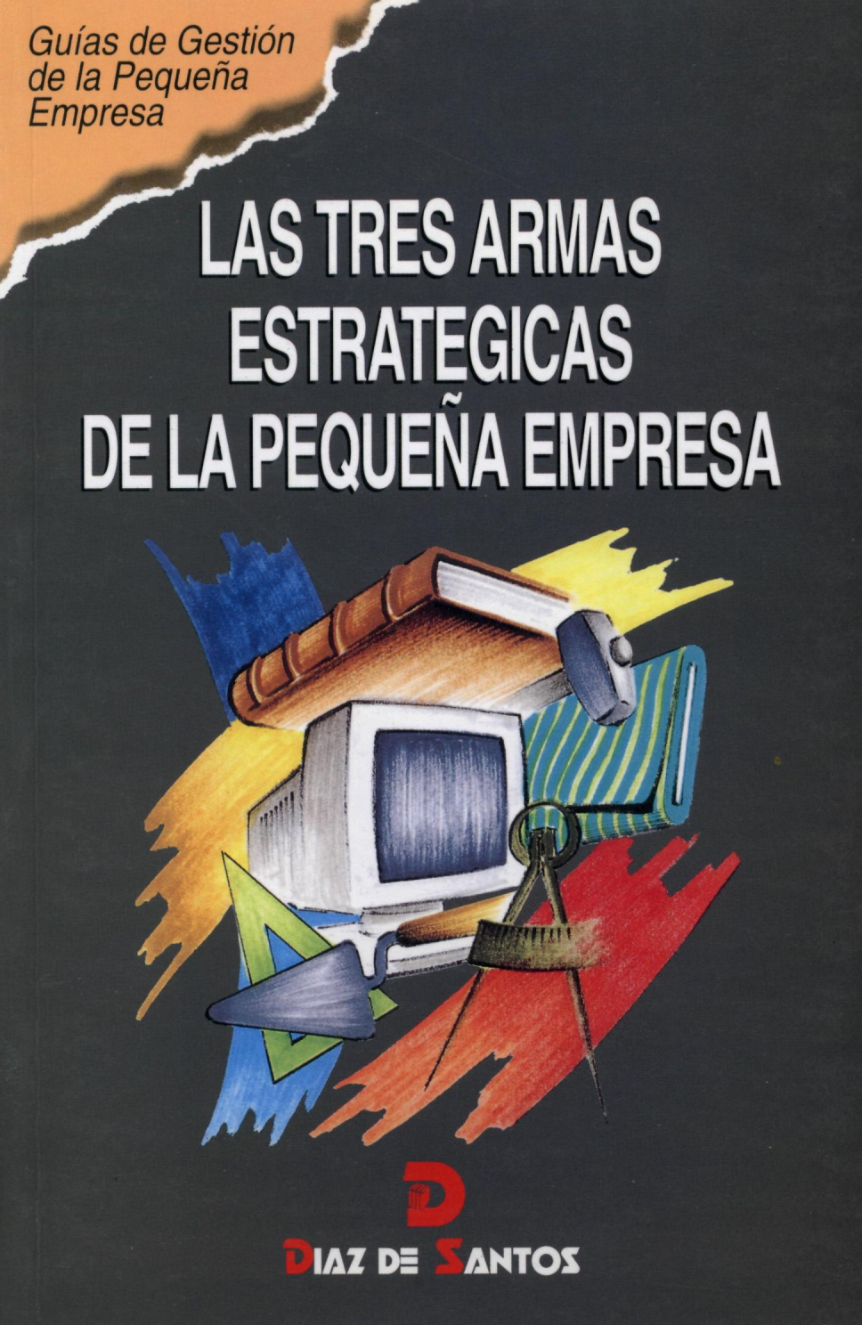 Las tres armas estrategicas de la pequeña empresa