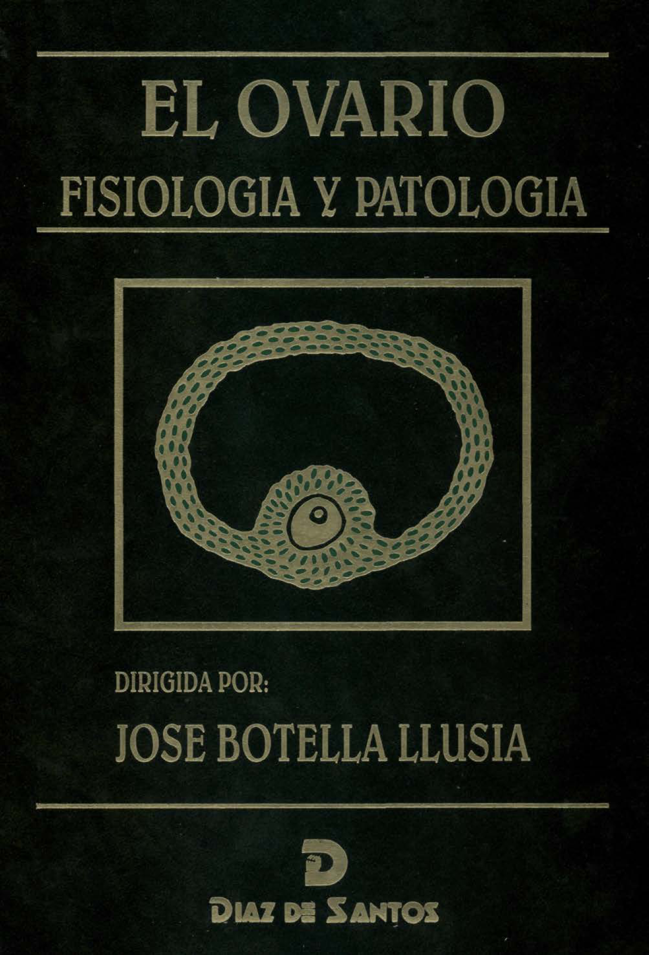 El ovario: fisiología y patología