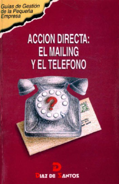 Acción directa: el mailing y el teléfono