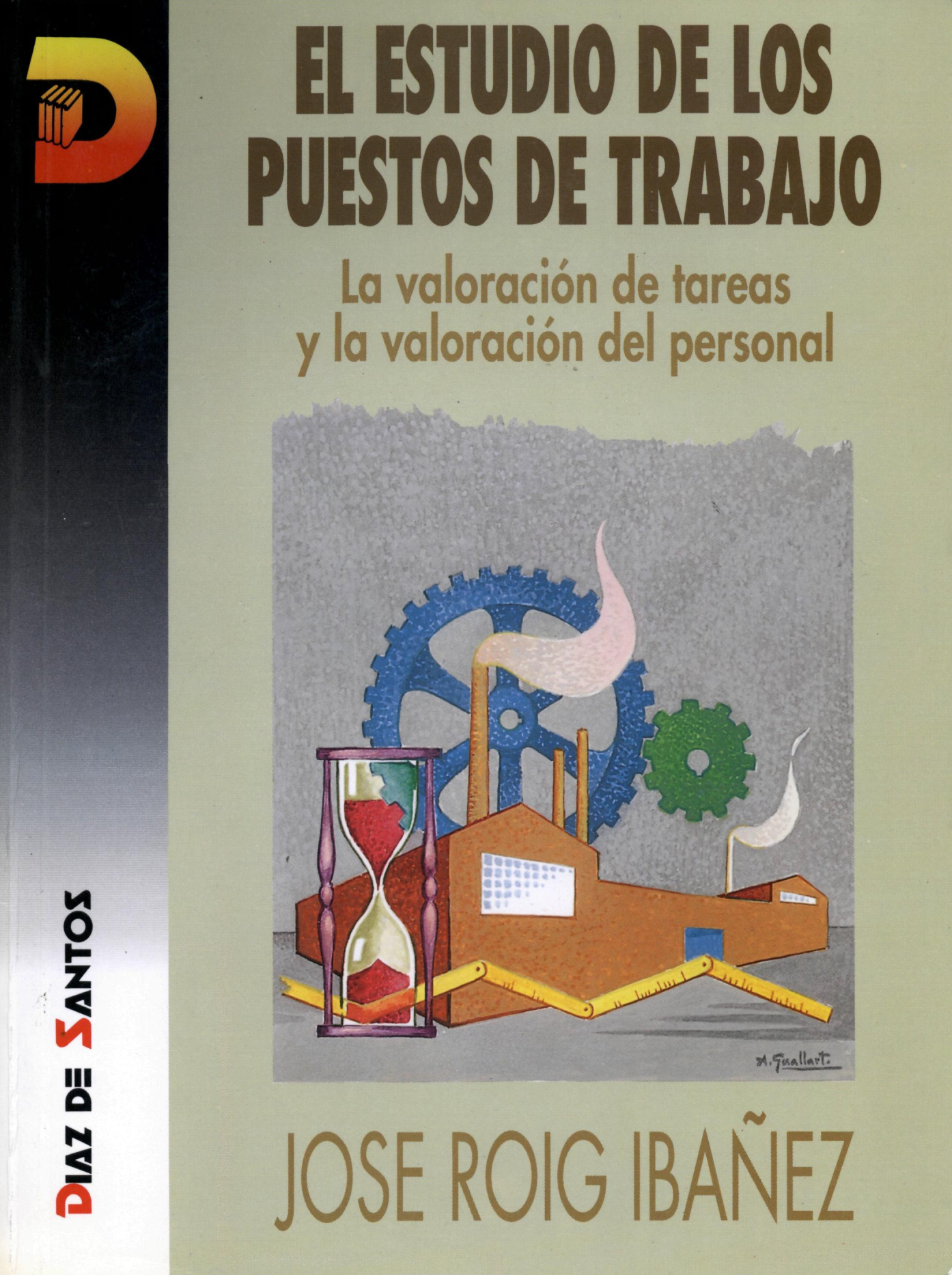 El estudio de los puestos de trabajo: la valoración de tareas y la valoración del personal