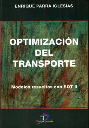Optimización del transporte: modelos resueltos con SOT II