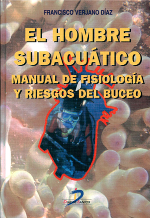 El hombre subacuático: manual de fisiología y riesgos del buceo