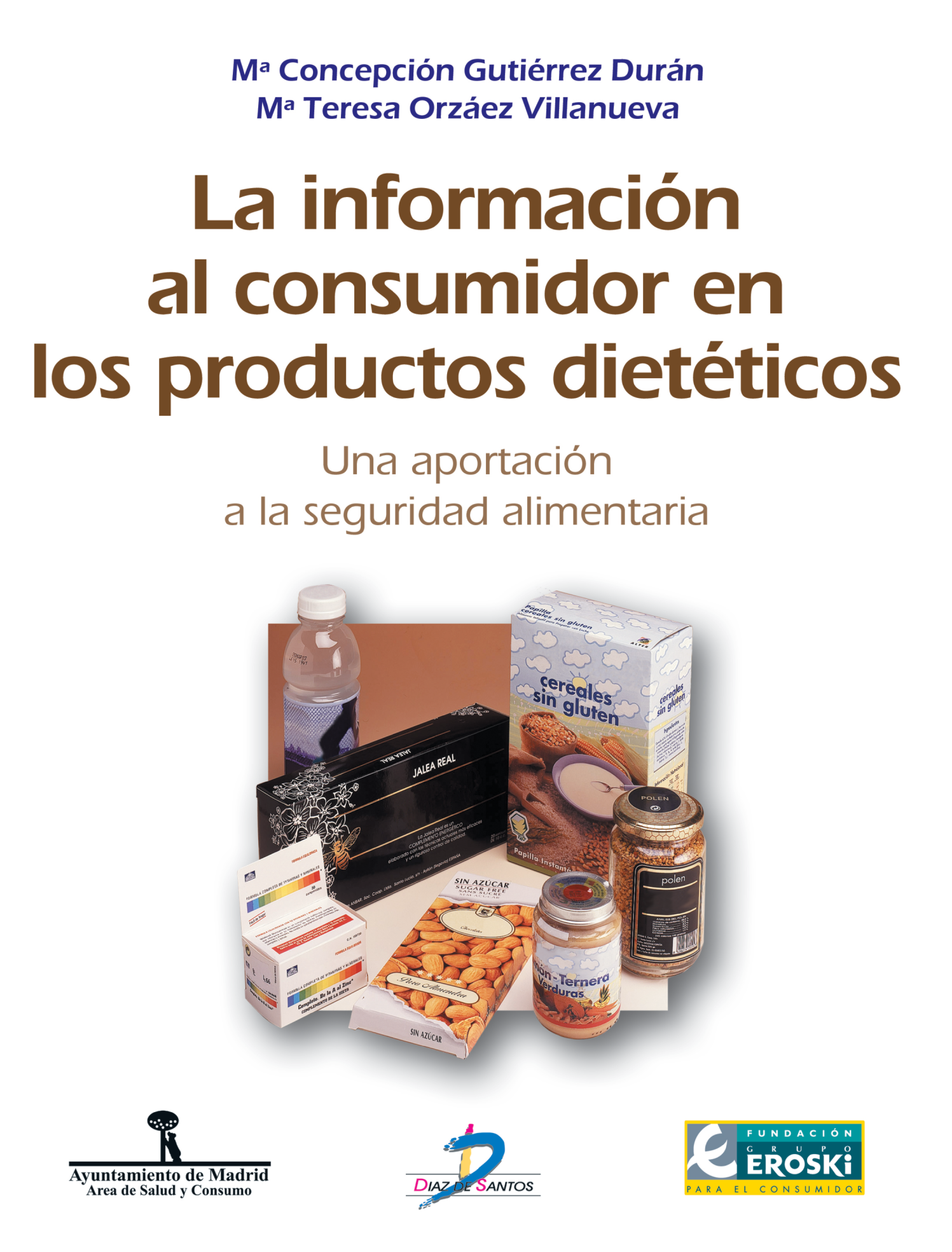 La información al consumidor en los productos dietéticos: una aportación a la seguridad alimentaria