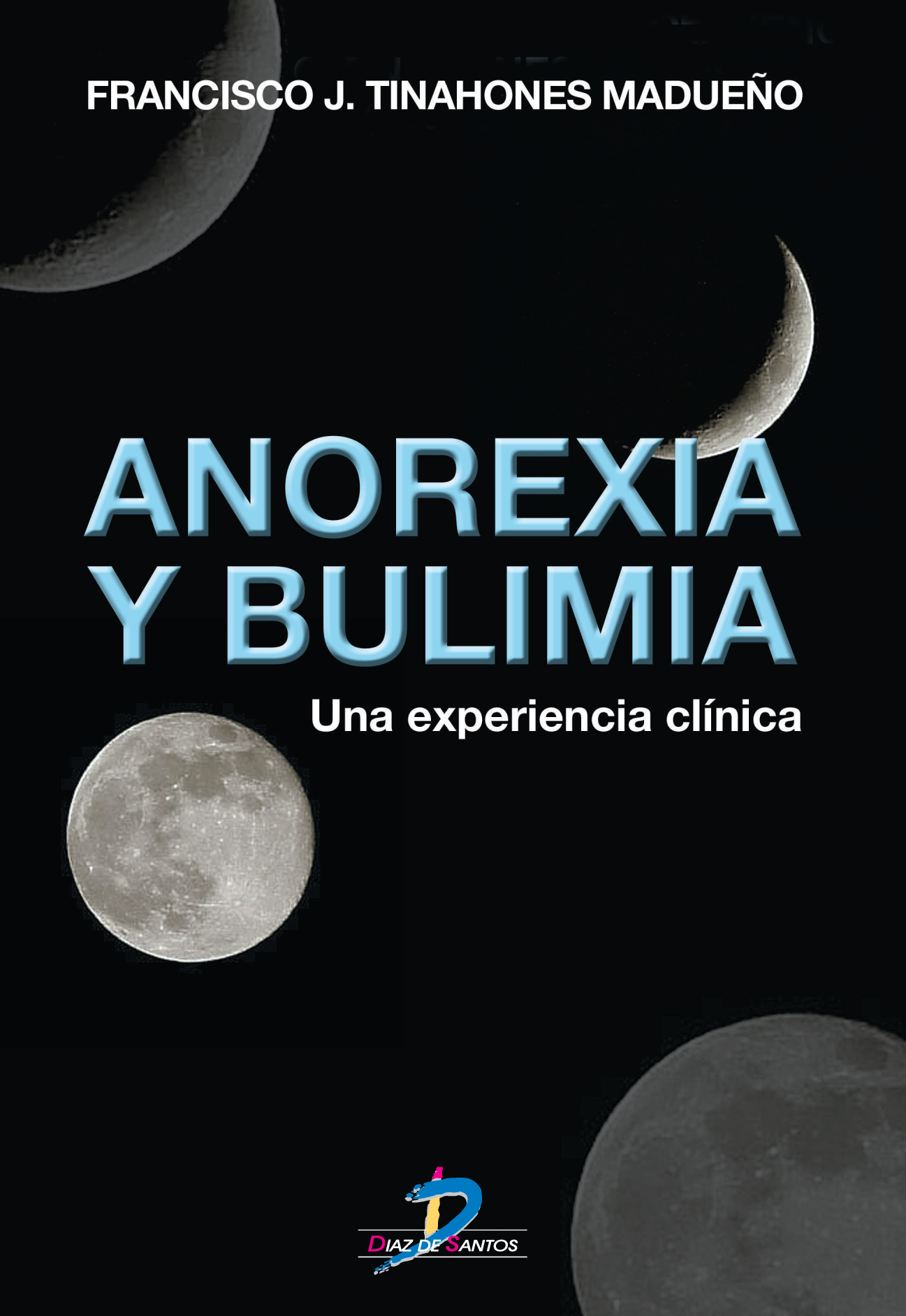 ANOREXIA Y BULIMIA. Una experiencia clínica