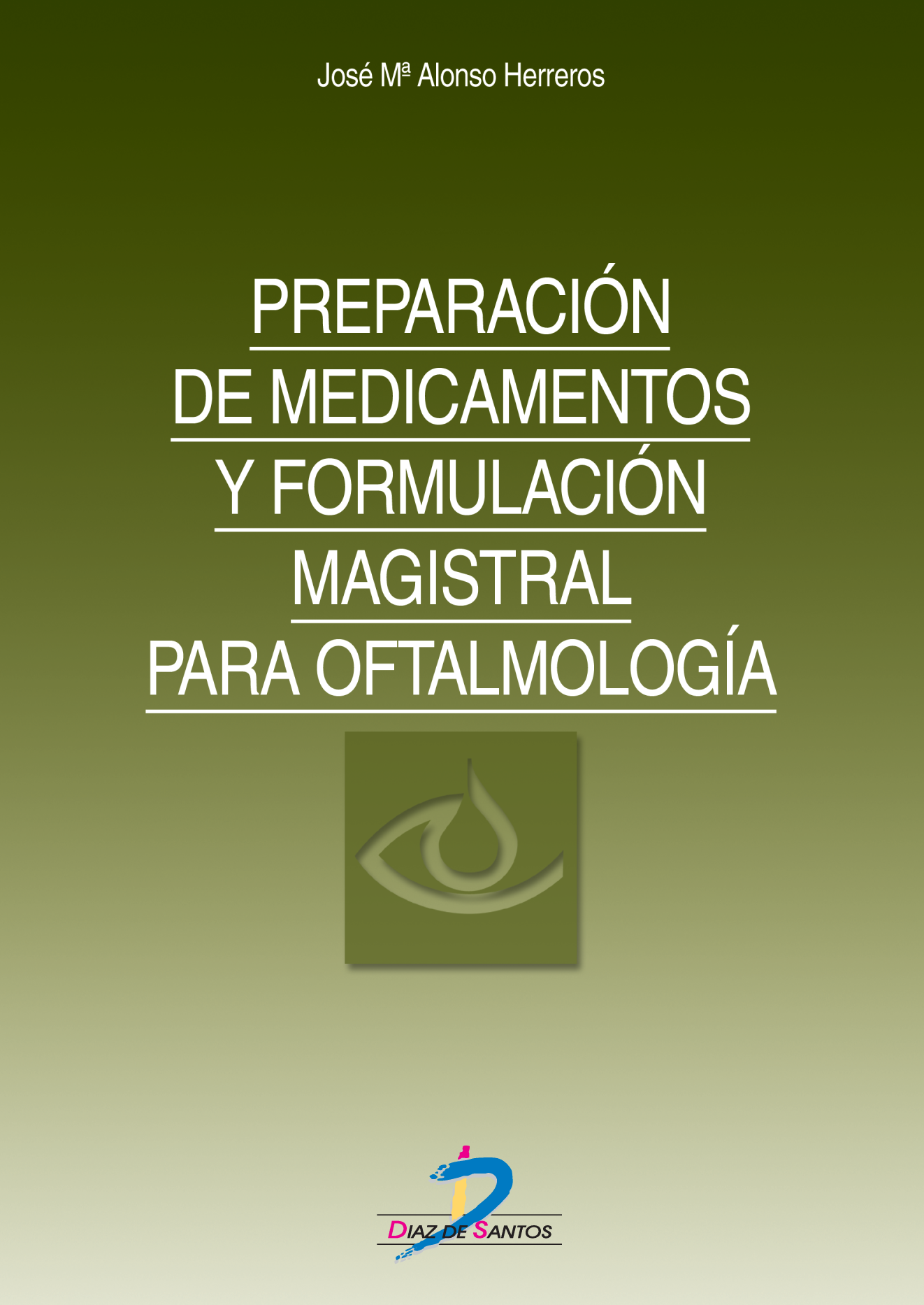 Preparación de medicamentos y formulación magistral el oftalmología