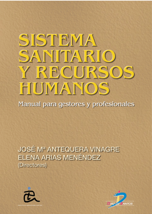 Sistema sanitario y recursos humanos. Manual para gestores y profesionales
