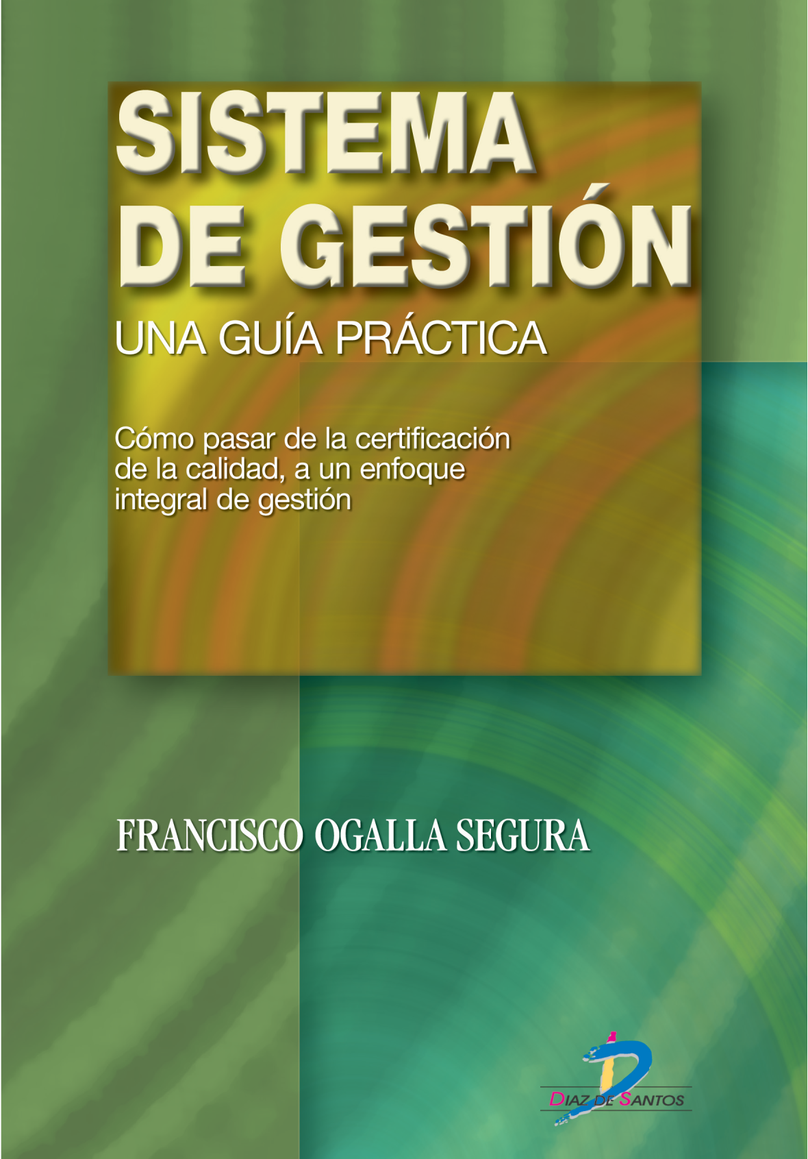 Sistema de gestión: una guía práctica