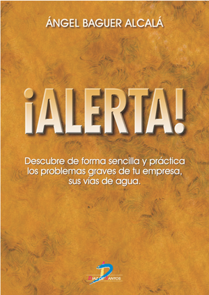 ¡Alerta!: descubra de forma sencilla y práctica los problemas graves de tu empresa sus vías de agua