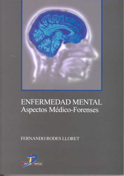 Enfermedad mental: aspectos médico-forenses