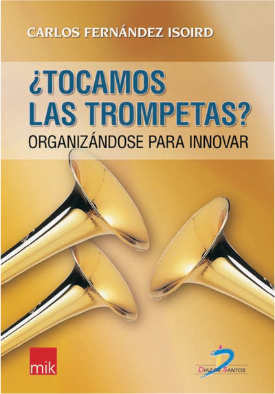 ¿Tocamos las trompetas?: organizándose para innovar