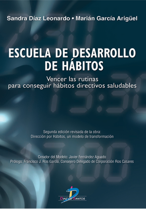 Escuela de desarrollo de hábitos: vencer las rutinas para conseguir hábitos directivos saludables