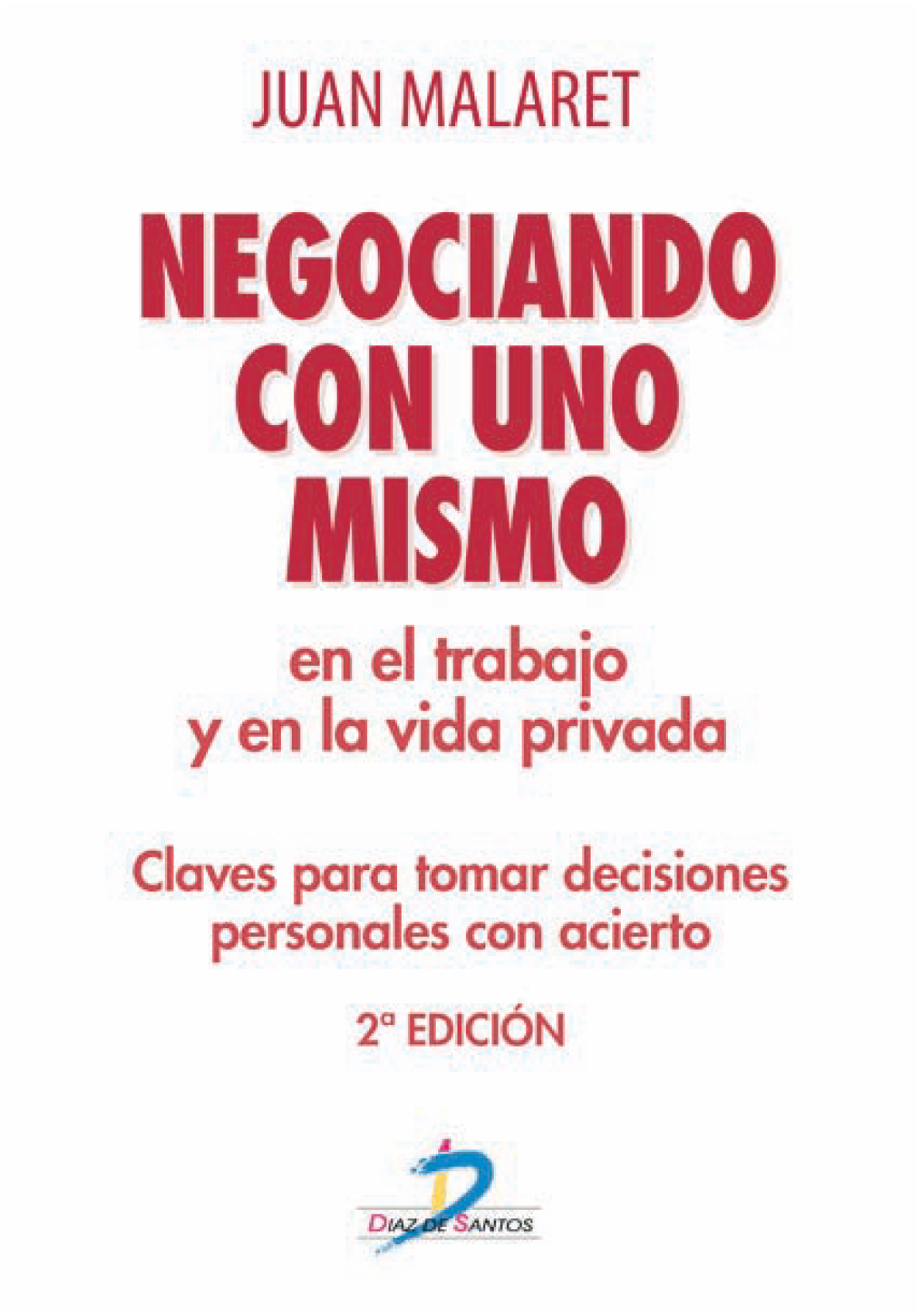 En el trabajo y en la vida privada: claves para tomar decisiones personales con acierto