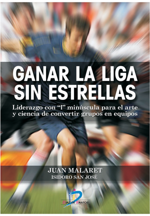 Ganar la liga sin estrellas: liderazgo con “l” minúscula para el arte y ciencia de convertir grupos en equipos