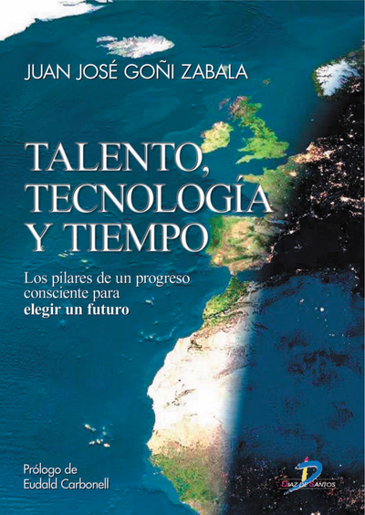 Talento, tecnología y tiempo: los pilares de un progreso consciente para elegir un futuro