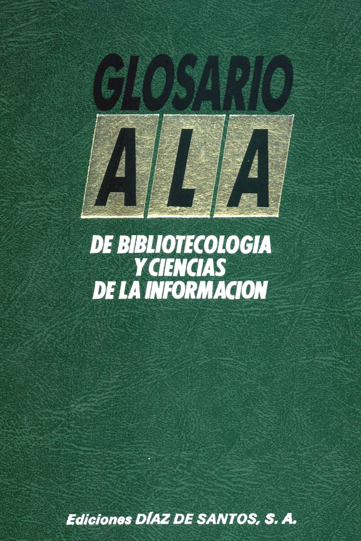 Glosario ALA de Bibliotecología y Ciencias de la Información