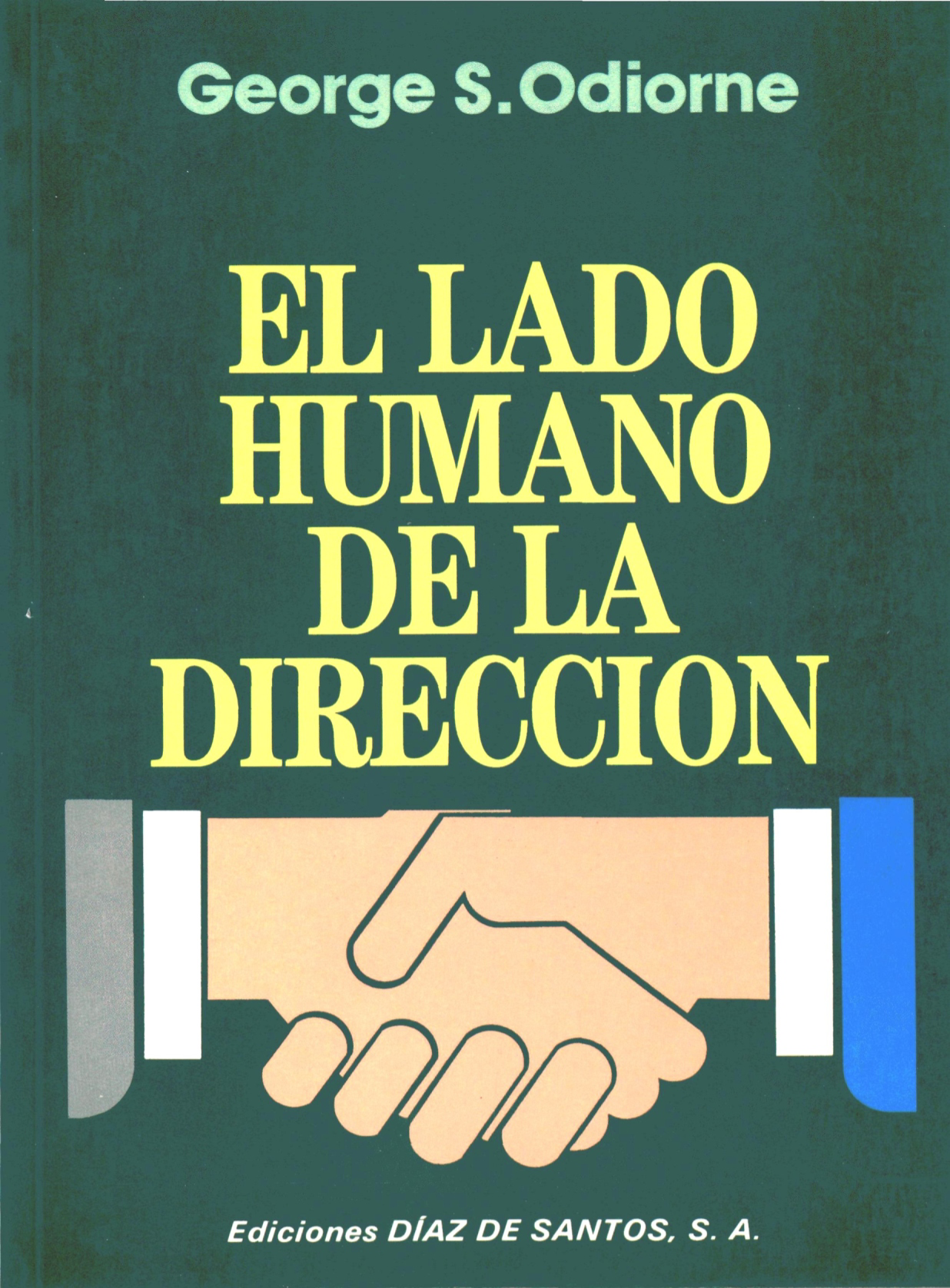 El lado humano de la dirección: por integración y autocontrol