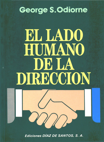 El lado humano de la dirección: por integración y autocontrol