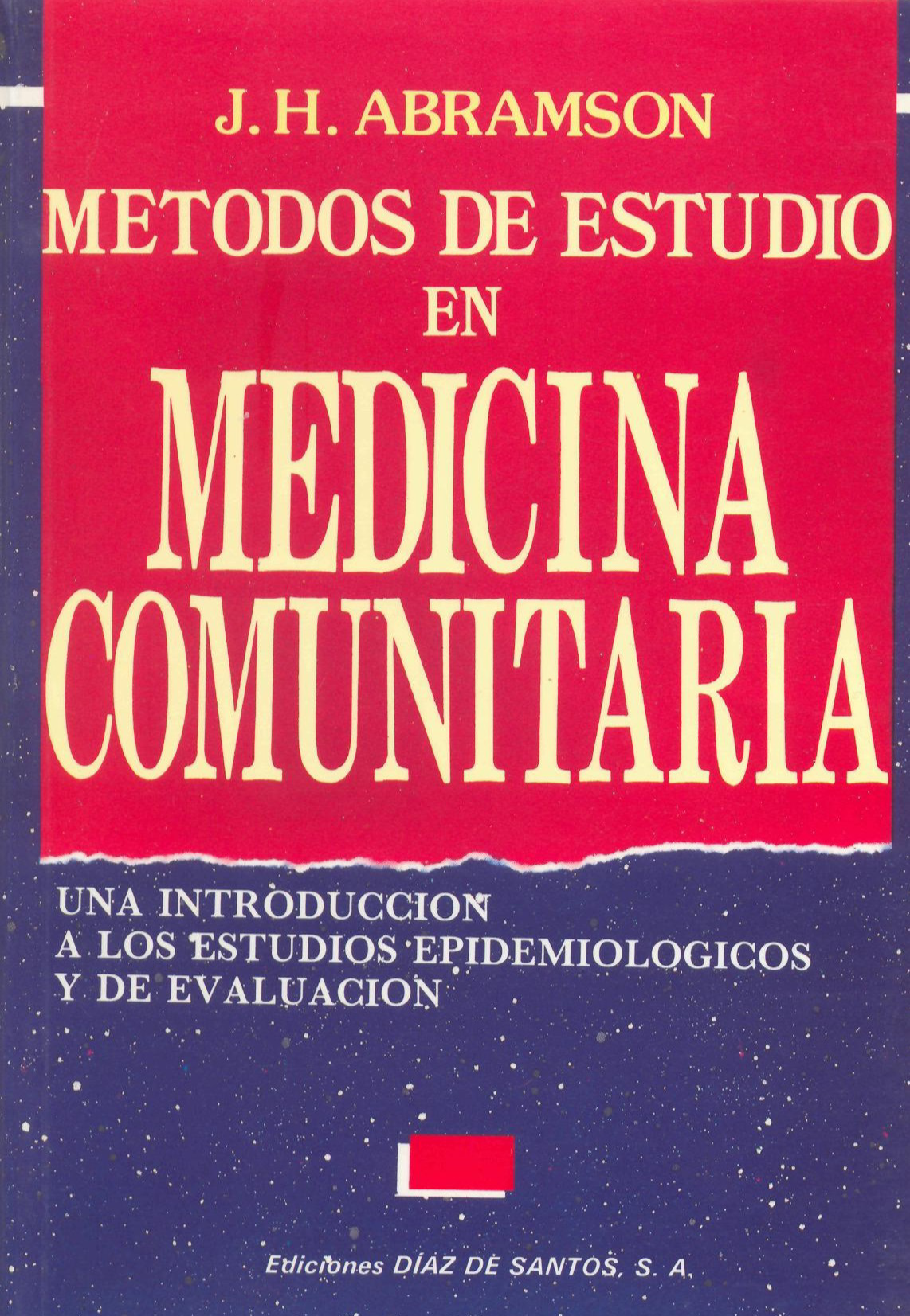 Métodos de estudio en medicina comunitaria: una introducción a los estudios epidemiológicos y de evaluación